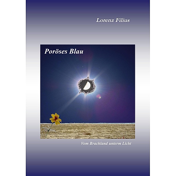 Poröses Blau, Lorenz Filius