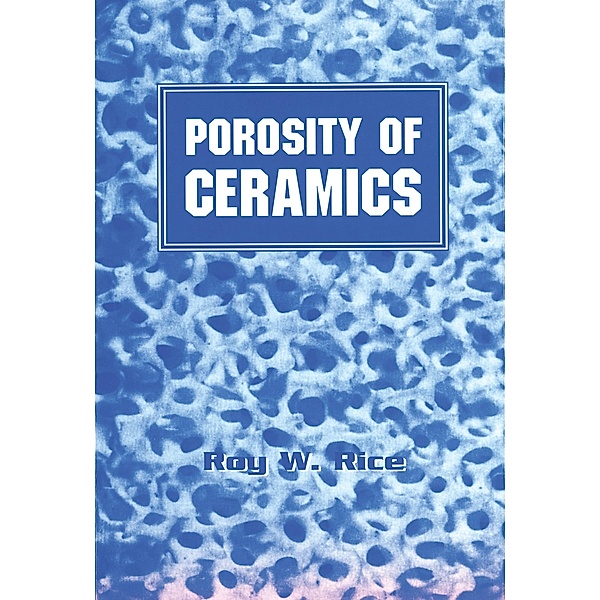Porosity of Ceramics, Roy W. Rice