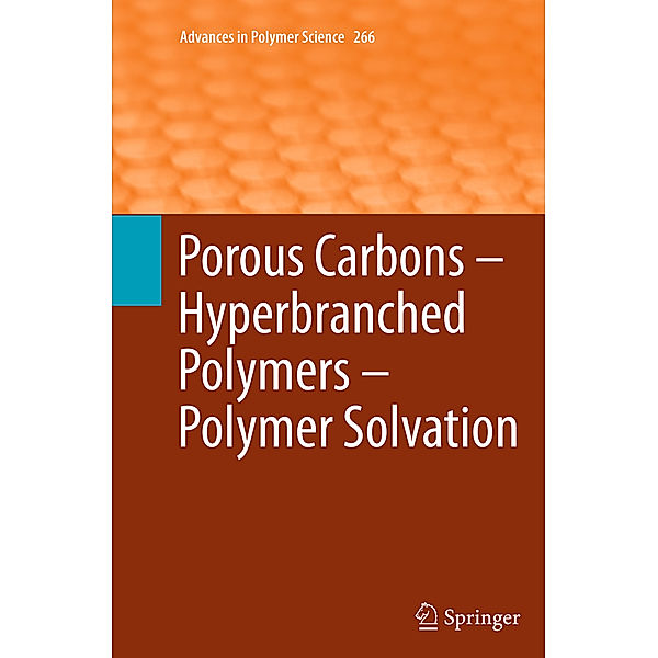 Porous Carbons - Hyperbranched Polymers - Polymer Solvation