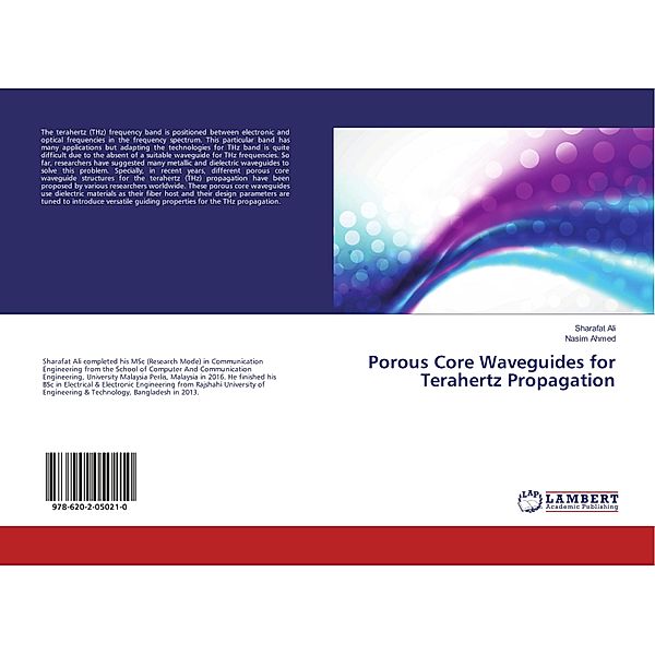 Porous Core Waveguides for Terahertz Propagation, Sharafat Ali, Nasim Ahmed