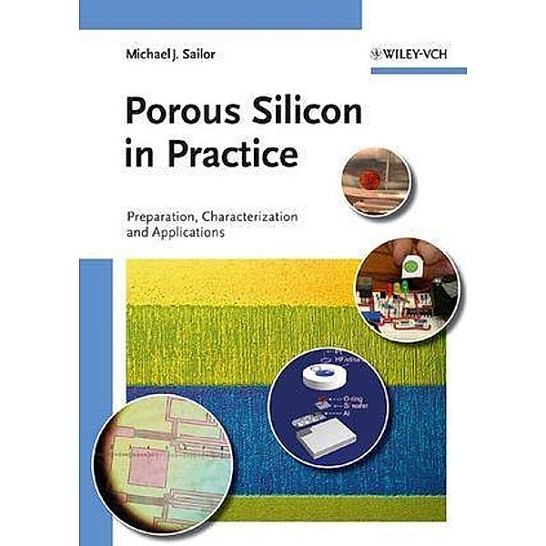 Porous Silicon in Practice, M. J. Sailor