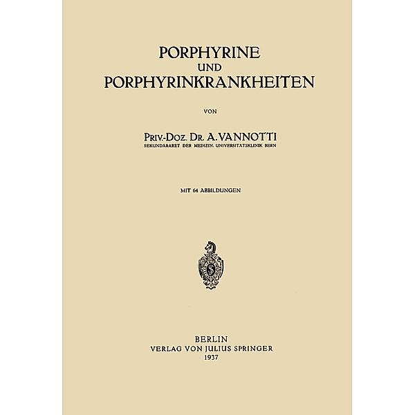 Porphyrine und Porphyrinkrankheiten, Alfredo Vannotti