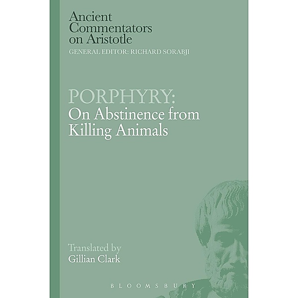 Porphyry: On Abstinence from Killing Animals, G. Clarke