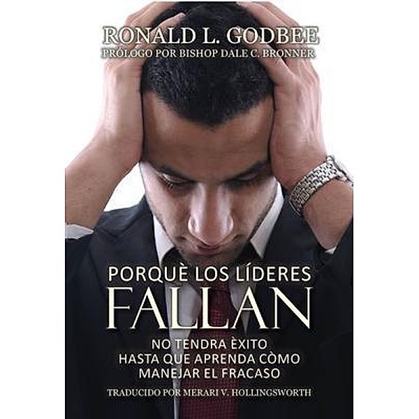 Porque Los Lideres Fallan, Ronald Godbee, Merari Hollingsworth