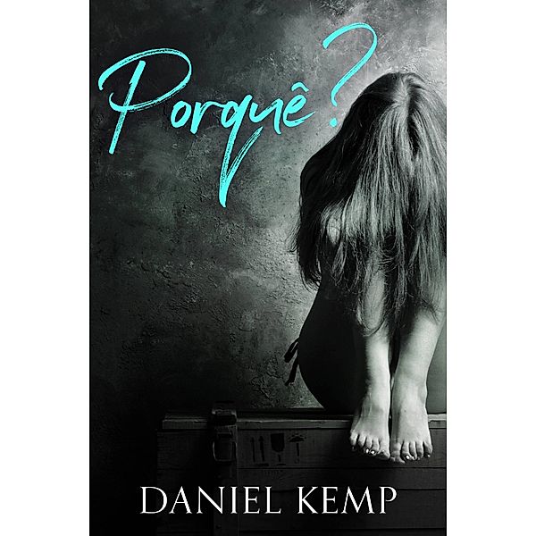 Porque? / Next Chapter, Daniel Kemp