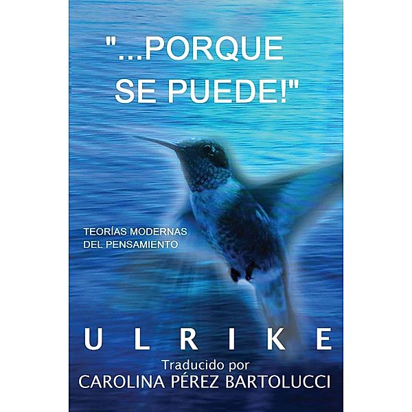 ...Porque se puede!, Ulrike Maria