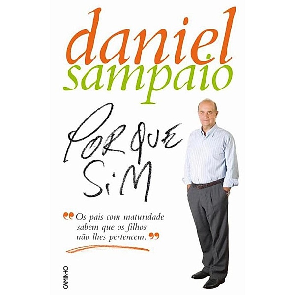 Porque Sim, Daniel Sampaio