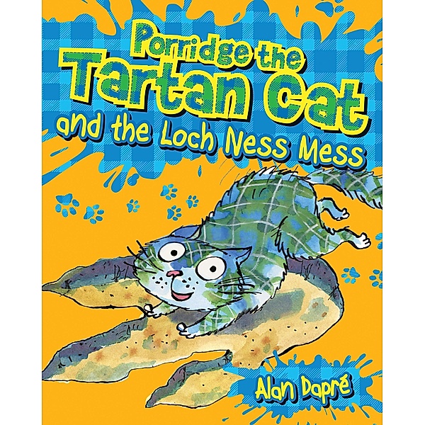 Porridge the Tartan Cat and the Loch Ness Mess / Porridge the Tartan Cat, Alan Dapré