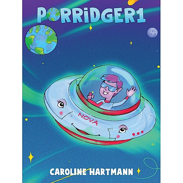 Porridger1 / Austin Macauley Publishers LLC, Caroline Hartmann