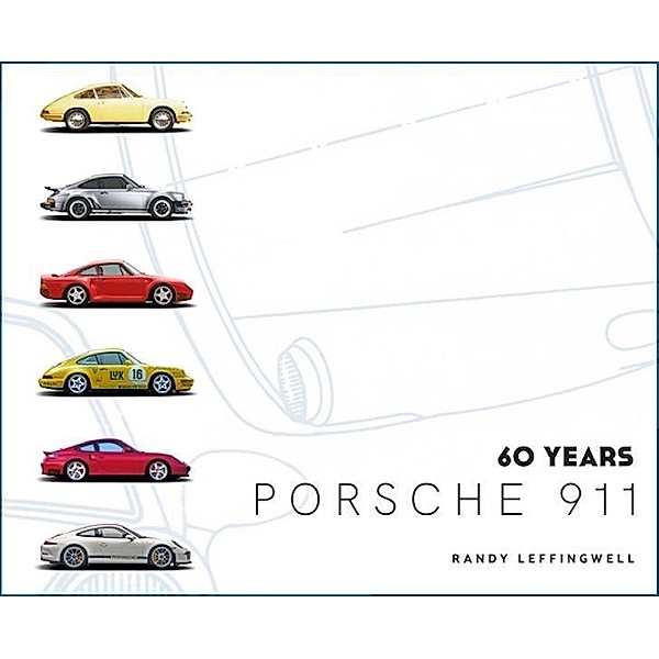 Porsche 911 60 Years, Randy Leffingwell