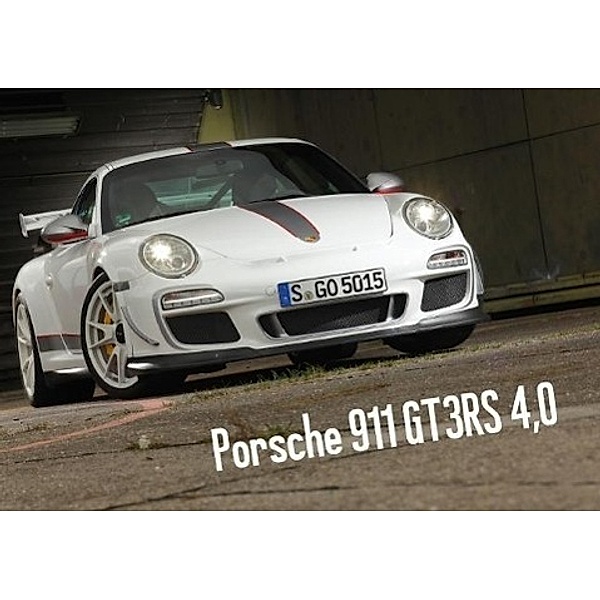 Porsche 911 GT3RS 4.0 (Poster Book DIN A4 Landscape), Stefan Bau