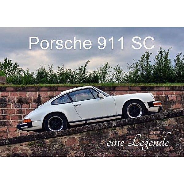 Porsche 911 SC eine Legende (Tischaufsteller DIN A5 quer), Ingo Laue