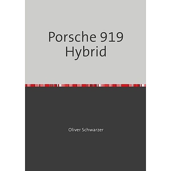 Porsche 919 Hybrid, Oliver Schwarzer