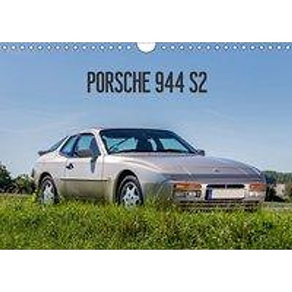 Porsche 944 S2 (Wandkalender 2018 DIN A4 quer), Michael Reiss