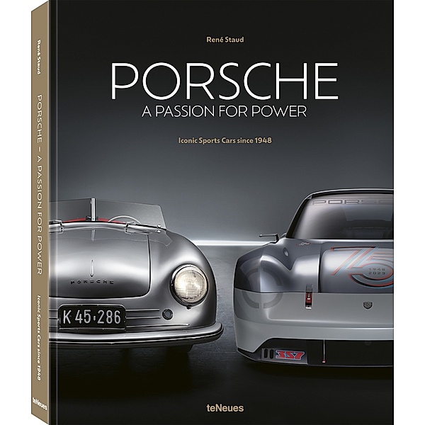 Porsche - A Passion for Power, René Staud