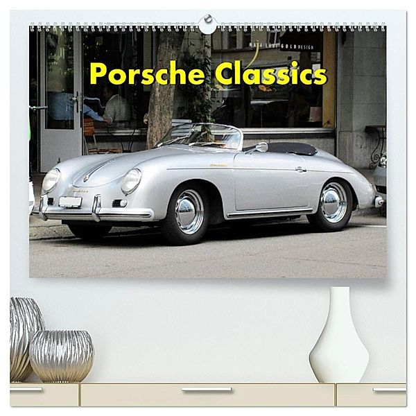 Porsche Classics (hochwertiger Premium Wandkalender 2025 DIN A2 quer), Kunstdruck in Hochglanz, Calvendo, Arie Wubben