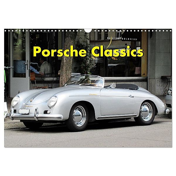 Porsche Classics (Wandkalender 2024 DIN A3 quer), CALVENDO Monatskalender, Arie Wubben