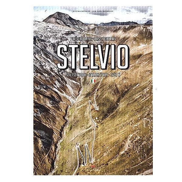 Porsche Drive - Pass Portrait - Stelvio, Stefan Bogner, Jan Karl Baedeker