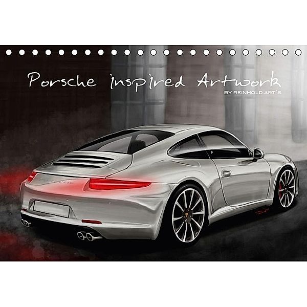 Porsche inspired Artwork by Reinhold Art (Tischkalender 2017 DIN A5 quer), Reinhold Autodisegno