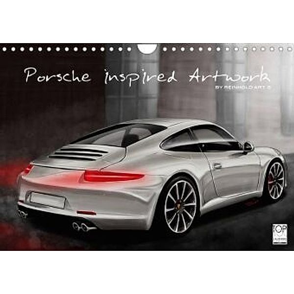Porsche inspired Artwork by Reinhold Art´s (Wandkalender 2021 DIN A4 quer), Reinhold Autodisegno