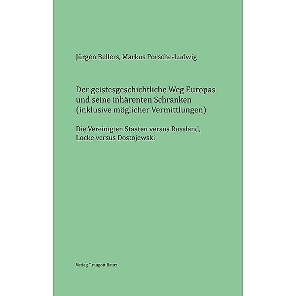 Porsche-Ludwig, M: Der geistesgeschichtliche Weg Europas, Markus Porsche-Ludwig, Jürgen Bellers