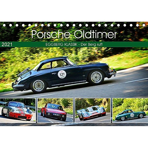 Porsche Oldtimer - EGGBERG KLASSIK - Der Berg ruft (Tischkalender 2021 DIN A5 quer), Ingo Laue