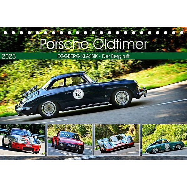 Porsche Oldtimer - EGGBERG KLASSIK - Der Berg ruft (Tischkalender 2023 DIN A5 quer), Ingo Laue