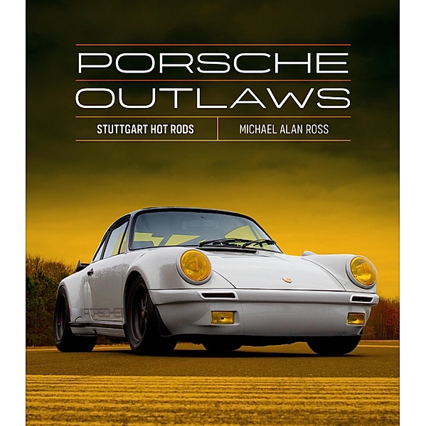 Porsche Outlaws, Michael Alan Ross