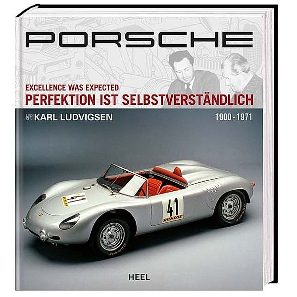 Porsche / Porsche - Perfektion ist selbstverständlich, Karl Ludvigsen