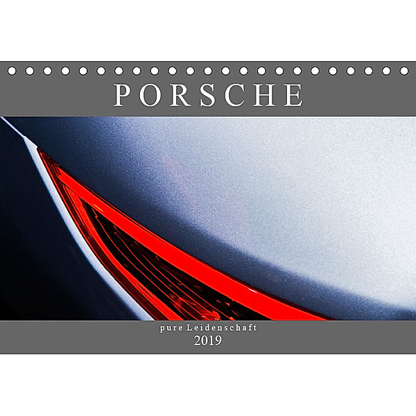 Porsche - pure Leidenschaft (Tischkalender 2019 DIN A5 quer), Peter Schürholz