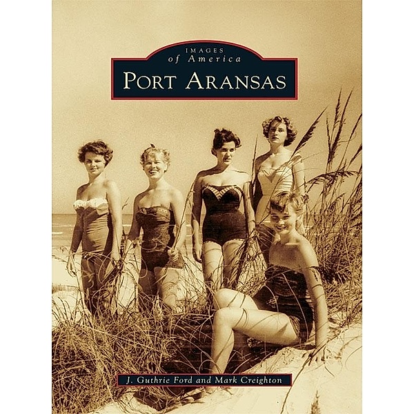Port Aransas, J. Guthrie Ford