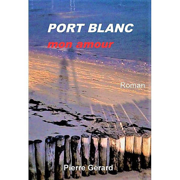 Port-Blanc, Gerard Pierre Gerard