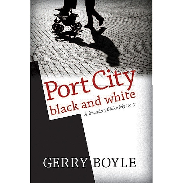 Port City Black and White, Gerry Boyle