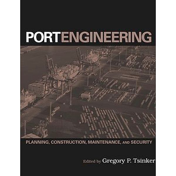 Port Engineering, Gregory P. Tsinker