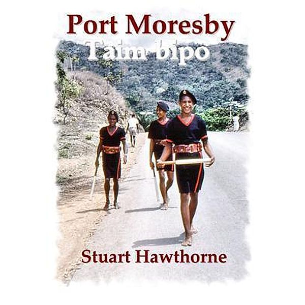 Port Moresby, Stuart Hawthorne