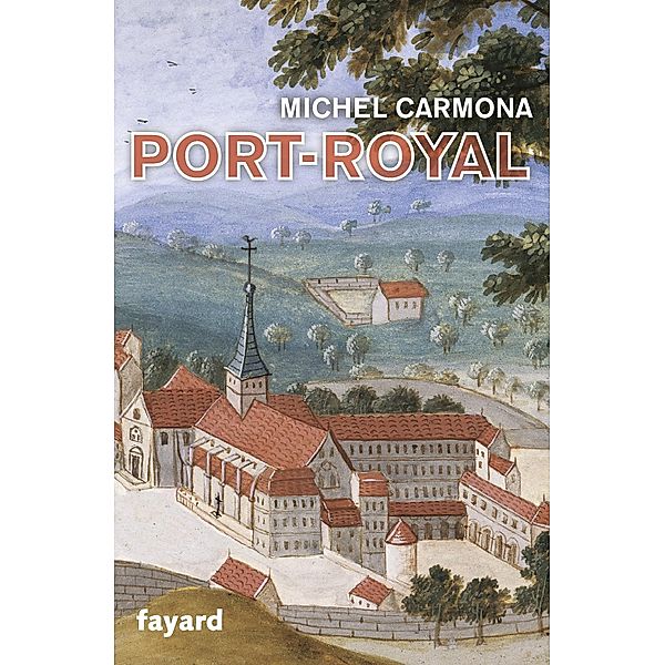 Port-Royal / Biographies Historiques, Michel Carmona