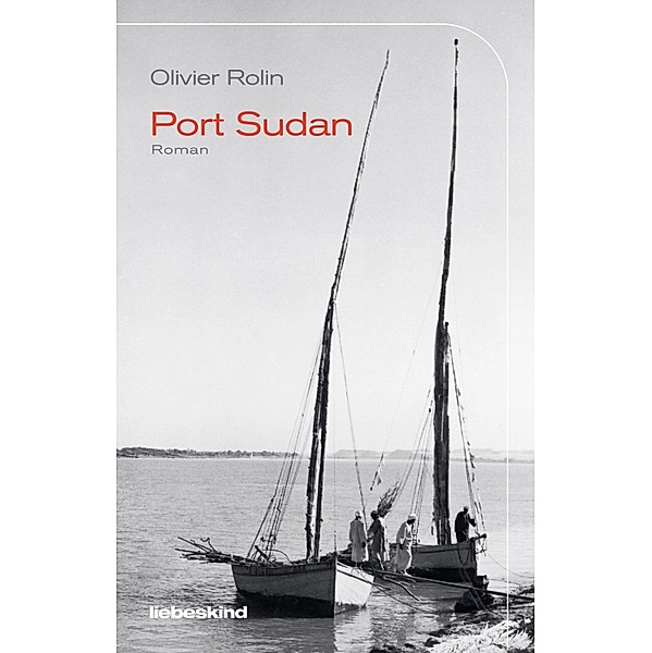 Port Sudan, Olivier Rolin