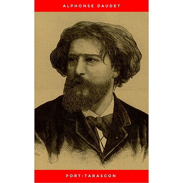 Port-Tarascon, Alphonse Daudet