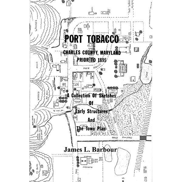 Port Tobacco, Maryland - Prior to 1895, James L. Barbour