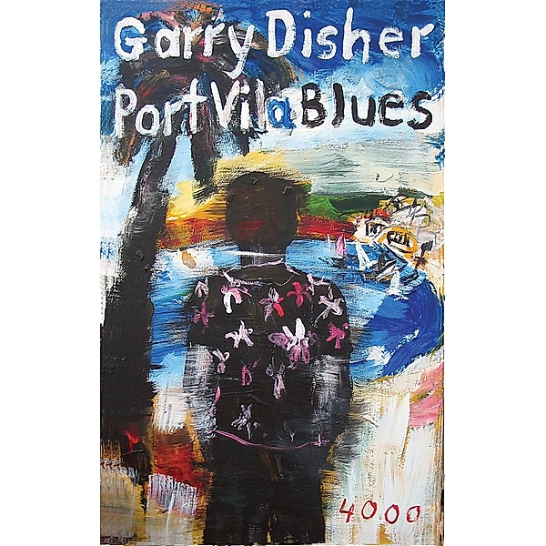Port Vila Blues / Pulp Master Bd.18, Garry Disher