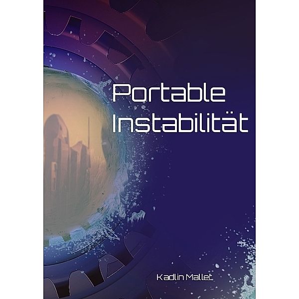 Portable Instabilität, Kadlin Mallet