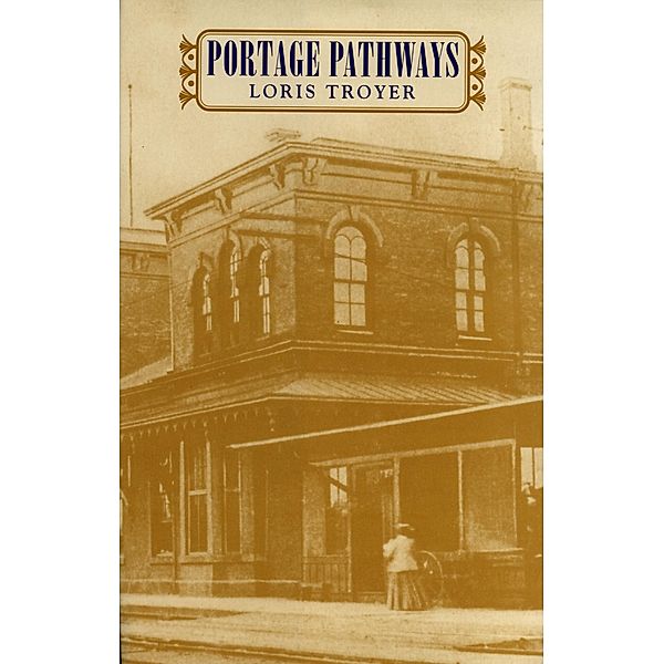 Portage Pathways, Loris C Troyer