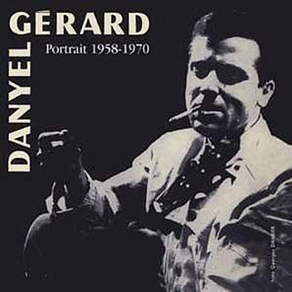 Portait 1958/1970, Danyel Gerard