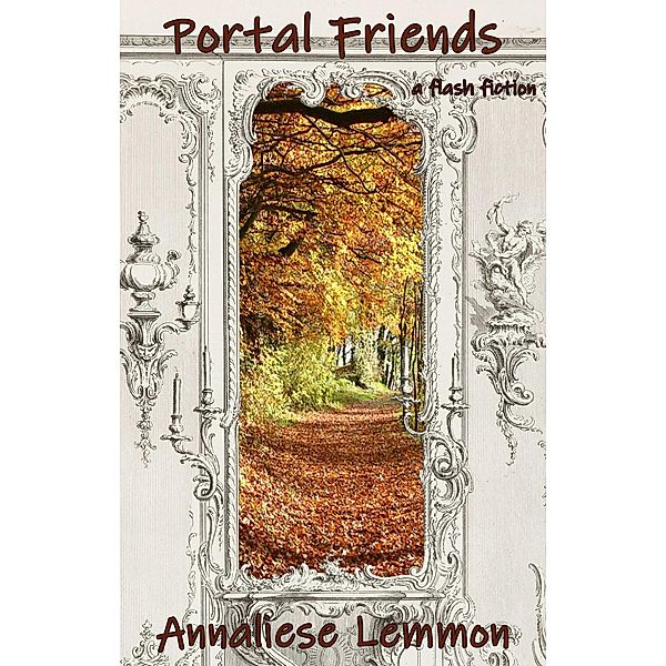 Portal Friends (Mormon Flash, #5) / Mormon Flash, Annaliese Lemmon