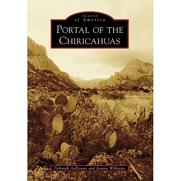 Portal of the Chiricahuas, Deborah Galloway