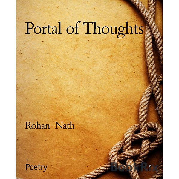 Portal of Thoughts, Rohan Nath