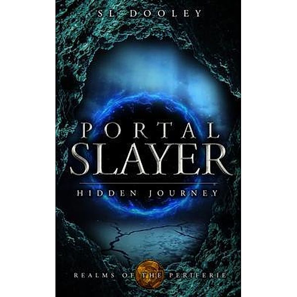 Portal Slayer, S. L. Dooley