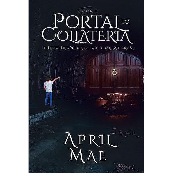 Portal to Collateria, April Mae