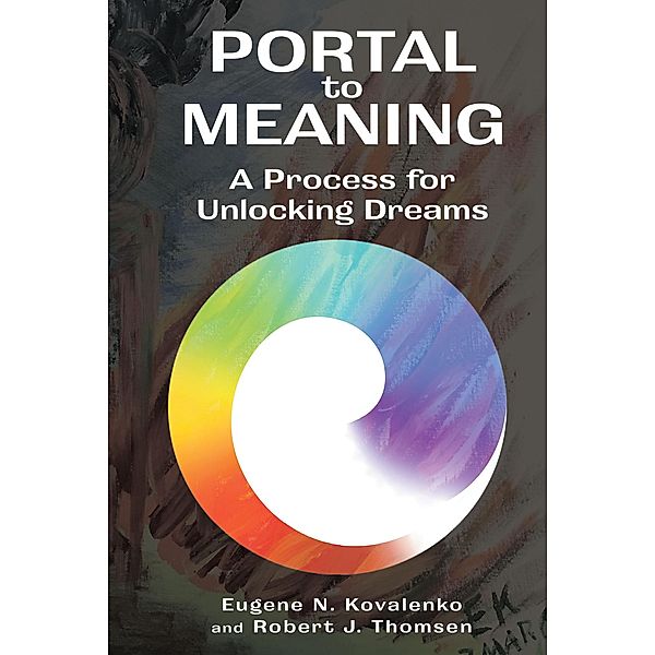 Portal to Meaning / Page Publishing, Inc., Eugene N. Kovalenko, Robert J. Thomsen