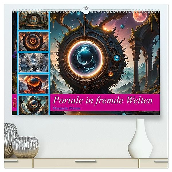 Portale in fremde Welten - Mystische Pforten (hochwertiger Premium Wandkalender 2025 DIN A2 quer), Kunstdruck in Hochglanz, Calvendo, Babett Paul - Babetts Bildergalerie